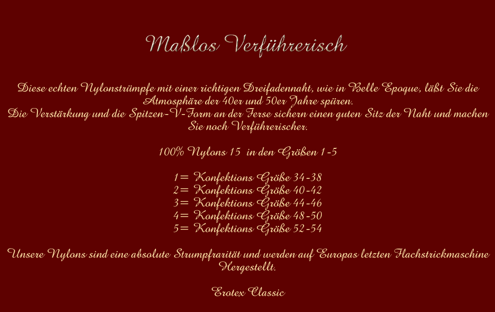 Maßlos Verführerisch.